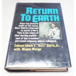 Autographed Copy of Return To Earth by Buzz Aldrin Signed By The Author