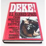 Autographed Copy of DEKE! by Donald K. "Deke" Slayton Signed By Several Astronauts